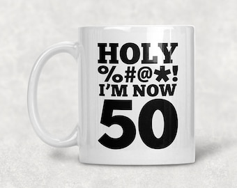 Holy I’m 50, 50th Birthday Mug, 50th Birthday Gift, 50th Birthday Coffee Mug, 50th Birthday Idea, Birthday Gift for 50 year old
