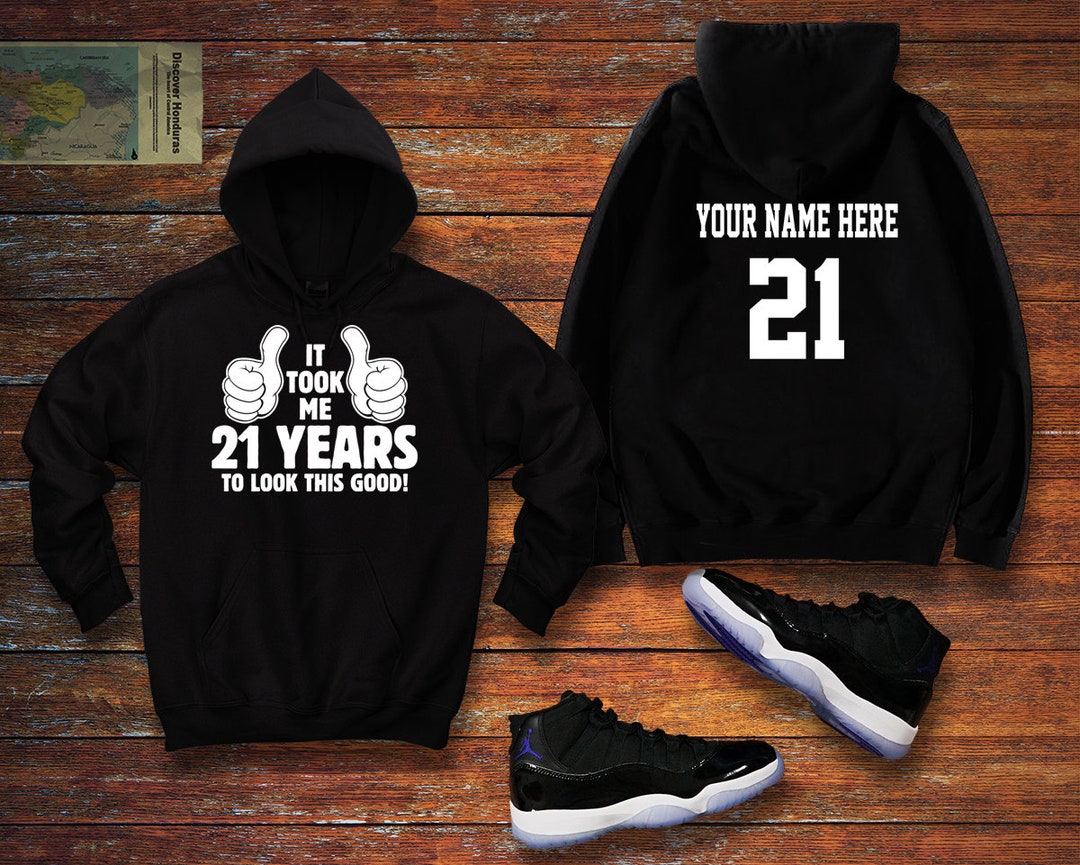 It Took Me 21 Years to Look This Good 21st Birthday Party Hoodie, 21 ...