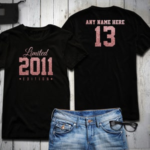 2011 Rose Gold Glitter Limited Edition Birthday T-Shirt 13th Custom Name Celebration Gift mens womens ladies Shirt Tee Shirt Personalized