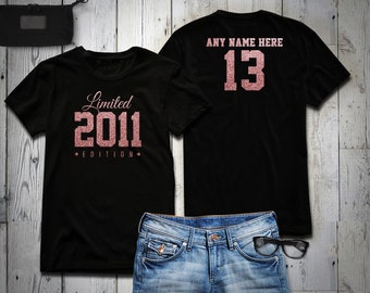 2011 Rose Gold Glitter Limited Edition Birthday T-Shirt 13th Custom Name Celebration Gift mens womens ladies Shirt Tee Shirt Personalized