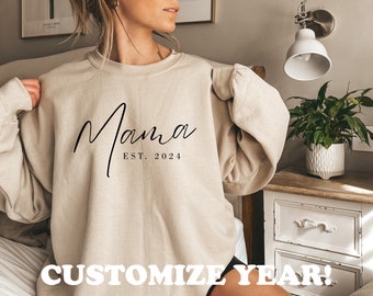 Custom Mama Est 2024 Sweater, ANY YEAR Mama Est 2023 Sweatshirt, Sweater For New Mama, Birthday Gifts, Custom Family Sweaters, New Mama