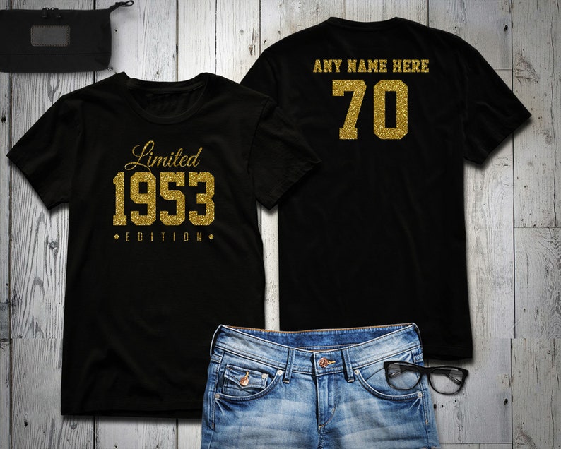 1953 Gold Glitter Limited Edition Birthday T-Shirt 70th Custom Name Celebration Gift mens womens ladies Shirt Tee Shirt Personalized image 1