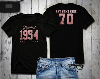 1954 Rose Gold Glitter Limited Edition Birthday T-Shirt 70th Custom Name Celebration Gift mens womens ladies Shirt Tee Shirt Personalized