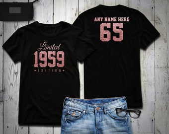 1959 Rose Gold Glitter Limited Edition Birthday T-Shirt 65th Custom Name Celebration Gift mens womens ladies Shirt Tee Shirt Personalized