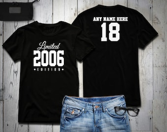 2006 Limited Edition 18th Birthday Party Shirt, 18 years old shirt, limited edition 18 year old, 18th birthday party tee shirt Personalized