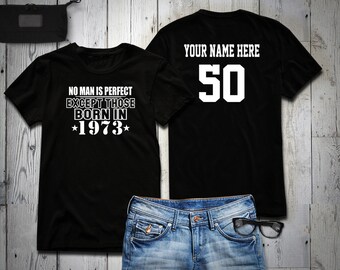1973 No Man Is Perfect Except 50th Birthday Party Shirt, 50 years old shirt, Limited Edition 50 year old, 50th Birthday Party Custom Tee 