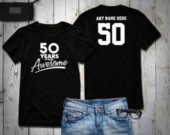 50 Years of Being Awesome 50th Birthday Party Shirt, 50 years old shirt, Personalized Birthday 50 year old, 50th Birthday Party Tee Shirt