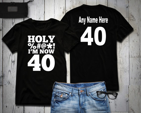 Holy I Am 40 40th Birthday Party Shirt T-shirt 40 Etsy Hong Kong