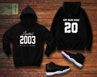 2003 Limited Edition Birthday Hoodie 20th Custom Name Celebration Gift mens womens ladies hooded sweatshirt sweater Unisex Personalized