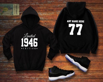 1946 Limited Edition Birthday Hoodie 77th Custom Name Celebration Gift mens womens ladies hooded sweatshirt sweater Unisex Personalized