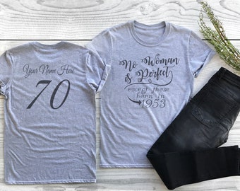 1953 No Woman Is Perfect Except 70th Birthday Party Shirt, 70 years old shirt, Limited Edition 70 year old, 70th Birthday Party Custom Tee