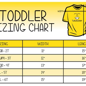 May include: A yellow chart with a toddler sizing guide for t-shirts. The chart shows the size, width, and length in inches for sizes 2T through 6T.