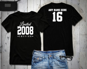 2008 Limited Edition 16th Birthday Party Shirt, 16 years old shirt, limited edition 16 year old, 16th birthday party tee shirt Personalized