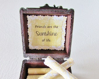 Friend Scroll Box - friendship quotes in a wood box - cute friend gift, bestie gift, friend quote, friend quote box, sunshine gift