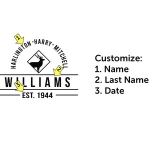 May include: A black and white graphic design featuring a silhouette of a stag inside a diamond shape. The text reads HARLINGTON HARRY MITCHELL, WILLIAMS, and EST. 1944. Three yellow arrows point to specific areas labeled Customize: 1. Name, 2. Last Name, 3. Date.