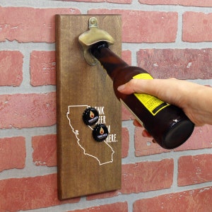 Magnetic Wall Mounted Bottle Opener - Drink Beer From Here California - Holds 150+ Caps - Father&#39;s Day Gift - Man Cave - Groomsmen Gift