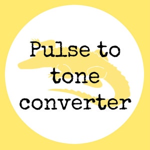 Pulse to tone converter