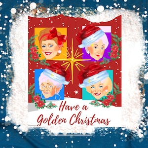 Heb een gouden kerst, Golden Girls Christmas Png, Golden Girls digitaal downloadbestand