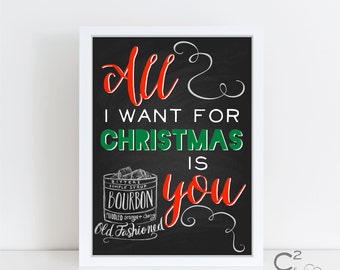 INSTANT DOWNLOAD: 8x10 All I Want For Christmas BOURBON Printable Holiday Sign