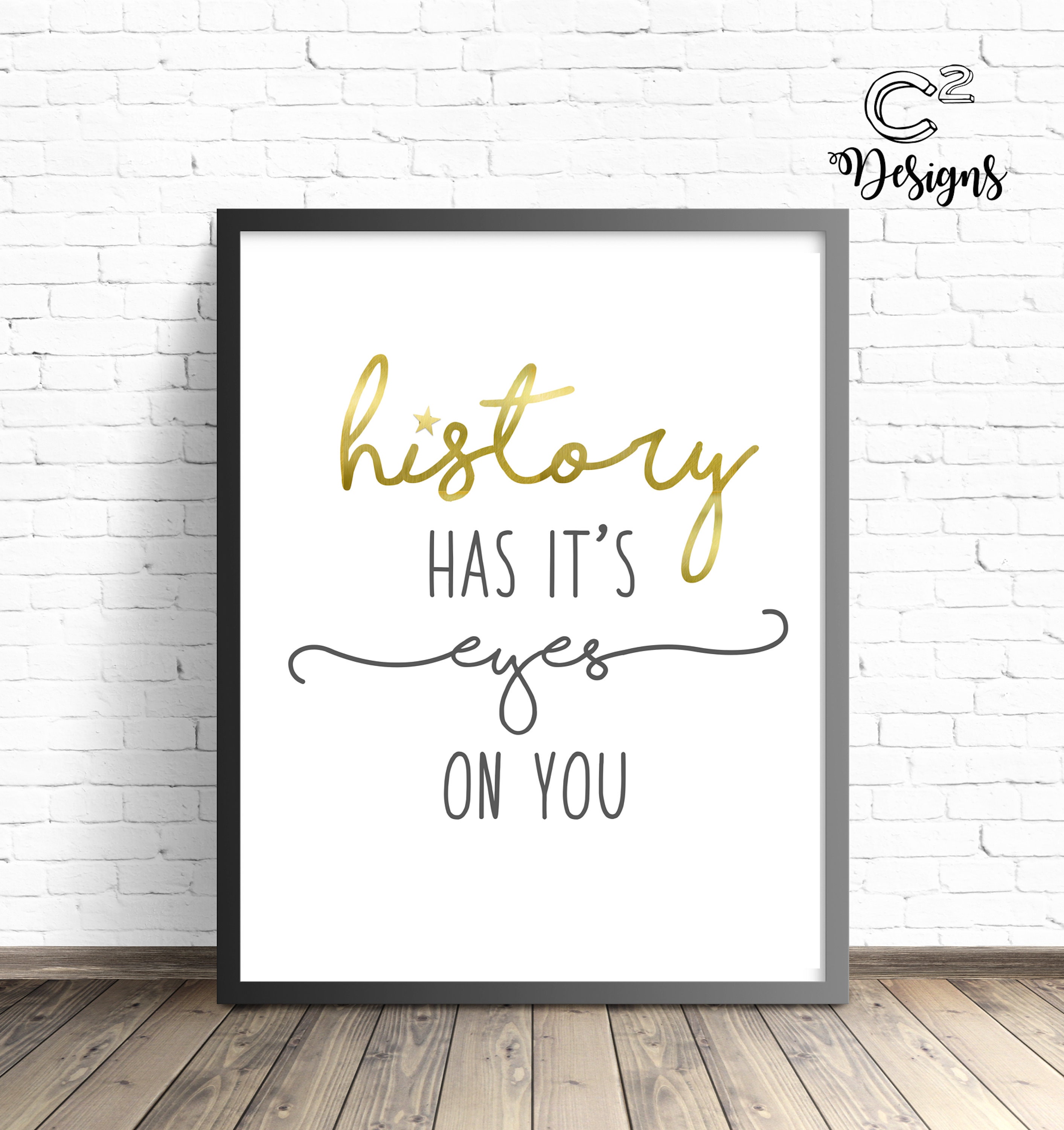 History Has It s Eyes on You Printable Sign Hamilton Etsy