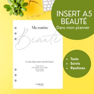 May include: A white A5 planner insert with the text "Ma routine Beauté" in elegant script. The insert includes sections for tracking beauty routines, tests, and results. A green circle displays the text "Insert A5 Beauté Dans mon planner".