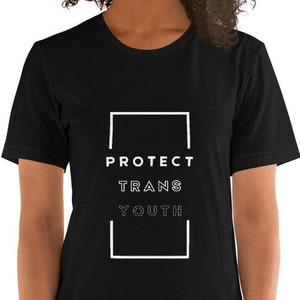 Protect Trans Youth Unisex t-shirt | Trans Rights | LGBT Youth Support | LGBT Ally T Shirt