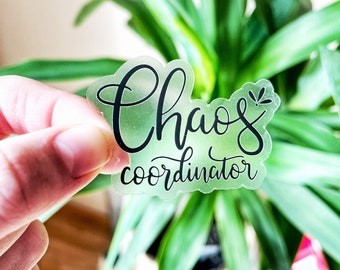 Teacher Chaos Coordinator Sticker, Teacher, Mom life, Clear