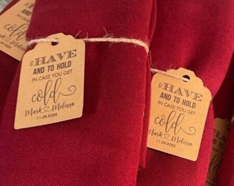 To Have and to hold in case you get cold – Personalized TAGS for blanket wedding favors, Gift tags, Pashmina tags, blankets tags, winter tag