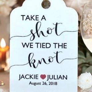 shot Favor Tags, Wedding tags, take a shot we tied the knot, ENGAMENT tags, Favor tags, Gift tags, engagement party tags, shot tags,SET20TAG