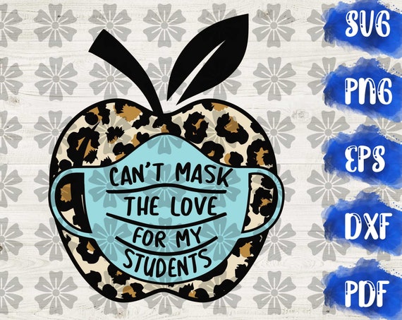 Can T Mask The Love For My Students Svg Back To School Etsy
