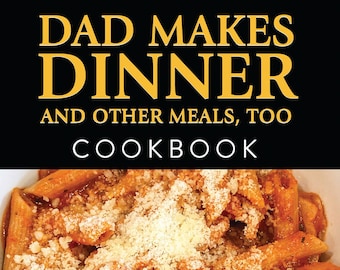 Recette pour inciter les enfants à manger des légumes et d'autres repas simples à préparer du livre de cuisine : Papa prépare le dîner et d'autres repas aussi - PDF imprimable