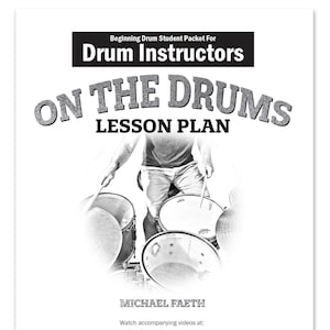 Drum Instructor Lesson Plan Packet For New Drummers from On The Drums Lesson Plan – Session 1