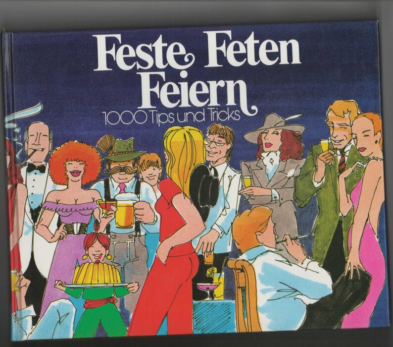 Vintage Book Feste Feten Feiern 1000 Tips und Tricks Parties Fetes Celebrations 1000 Tips & Tricks 1970s Guide Recipe Book in German image 1