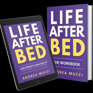 May include: A digital tablet displaying the book cover Life After Bed: Lose Weight & Gain Health After Binge Eating Disorder by Andrea Mucci, positioned next to a physical book titled Life After Bed: The Workbook by author Andrea Mucci.
