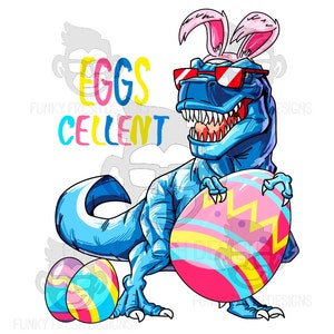 May include: A blue dinosaur wearing bunny ears and sunglasses holds a pink and yellow striped Easter egg. The dinosaur is standing on two eggs, one pink and yellow striped and the other blue and yellow striped. The text "EGGS CELLENT" is written in colorful letters.