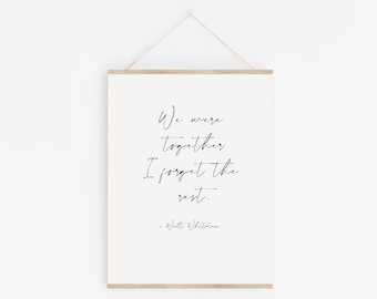 We Were Together, I Forget The Rest | Walt Whitman | Quote Print | Bedroom Print | Living Room Print | Love Print | Poster