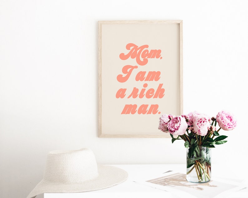 Mom I Am A Rich Man Mom I Am A Rich Man Quote Retro Print Seventies Print | Etsy