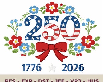 USA 250 Machine Embroidery Design: Patriotic Floral, 4th of July (Digital Download - dst, pes, jef & More)