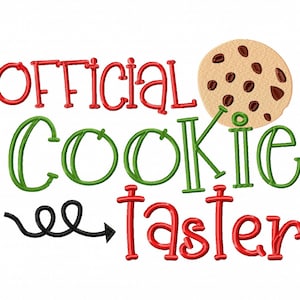 May include: Red, green, and black embroidered text that reads "Official Cookie Taster" with a brown chocolate chip cookie graphic.