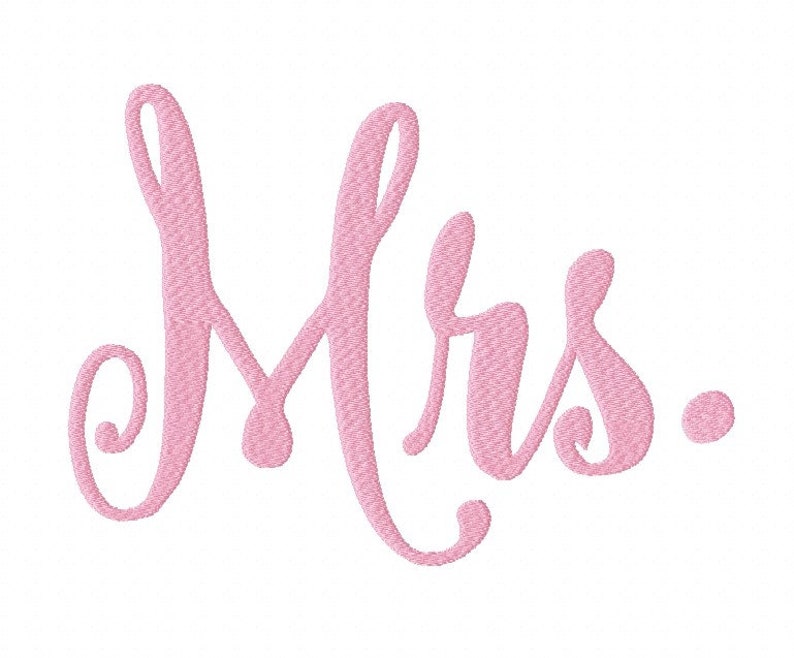 May include: The word Mrs. is rendered in a light pink, cursive-style embroidery font. The letters feature a textured, stitched appearance with visible thread patterns throughout the script, creating a raised and detailed look for the text.