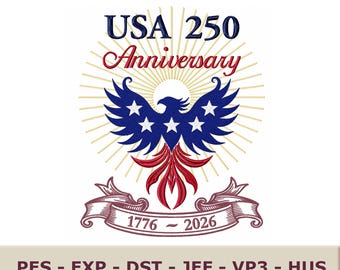 USA 250 Eagle Machine Embroidery Design, Patriotic 4th of July (dst, pes, jef & More)