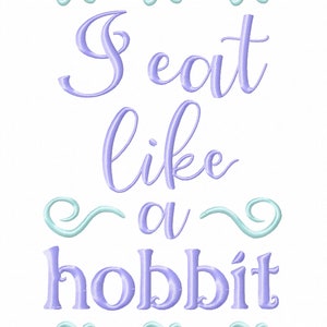 May include: Purple text on a white background reads "I eat like a hobbit" with a decorative border of light blue swirls and dots.