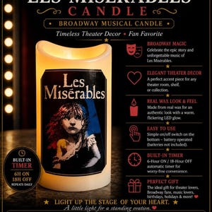 May include: A battery-operated candle with the text "Les Misérables" and an image of a woman. The candle has a built-in timer and a flickering LED light. It is designed to look like real wax and is perfect for theater decor.