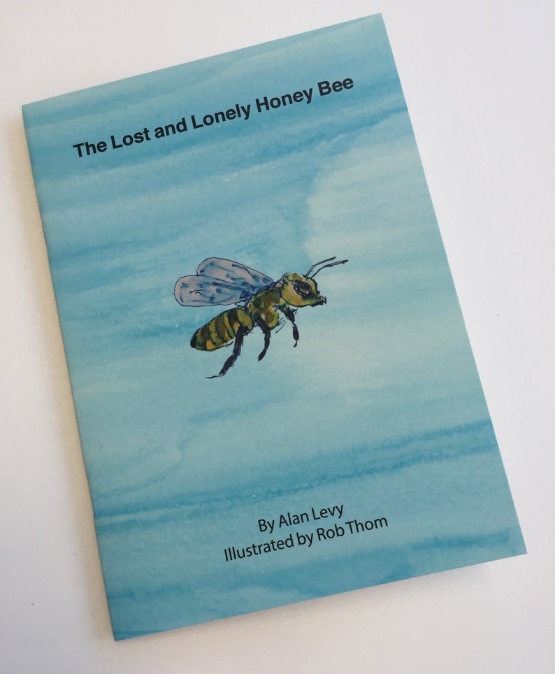 The Lost and Lonely Honey Bee Children's Book written by Alan Levy and illustrated by Rob Thom image 1