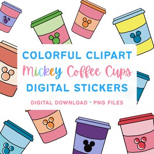 Puede incluir: Una colección de pegatinas digitales con tazas de café coloridas con tapa, cada una decorada con un icono circular de orejas de ratón. La imagen incluye el texto COLORFUL CLIPART Mickey Coffee Cups DIGITAL STICKERS DIGITAL DOWNLOAD PNG FILES.