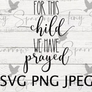 For this Child we Have Prayed