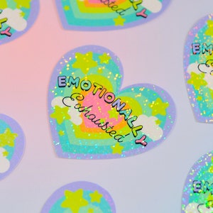 Emotionally Exhausted Holographic Sticker