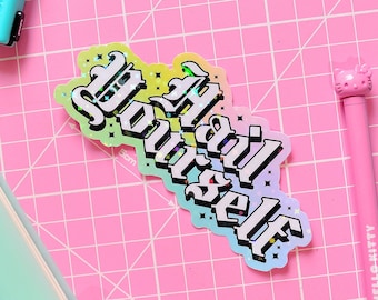 Hail Yourself Holographic Sticker