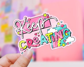Keep Creating Holographic Sticker