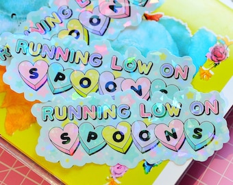 Running Low On Spoons Holographic Sticker